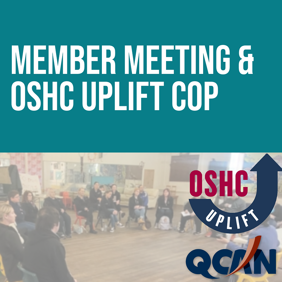 OSHC Uplift COP & QCAN Member Meeting - Townsville