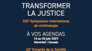 14 au 18 juin 2027: Symposium international de victimologie à Montréal
