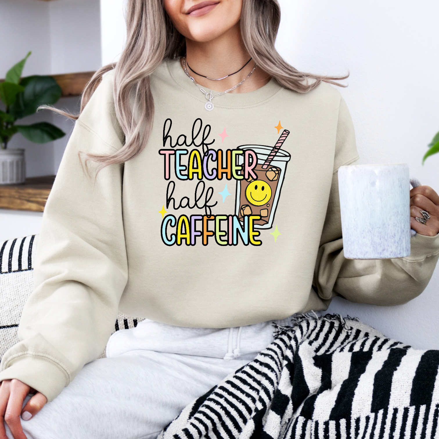Half Teacher Half Caffeine Sweatshirt