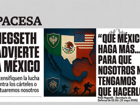 HEGSETH ADVIERTE A MÉXICO-Intensifiquen la lucha contra los cárteles o actuaremos nosotros