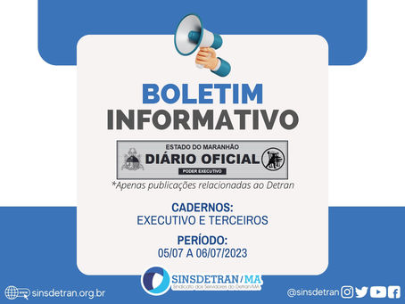 Boletim Informativo - Diário Oficial MA 05/07 a 06/07/2023