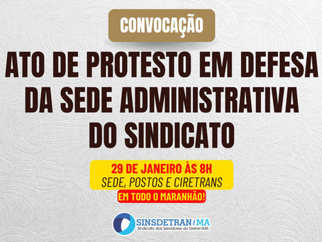 Ato de protesto em defesa da sede administrativa do sindicato