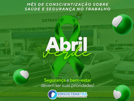 ABRIL VERDE 2024 - Mês de Conscientização Sobre Saúde e Segurança no Trabalho