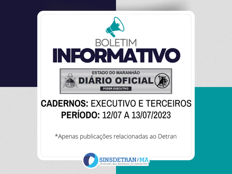 Boletim Informativo - Diário Oficial MA 12/07 a 13/07/2023
