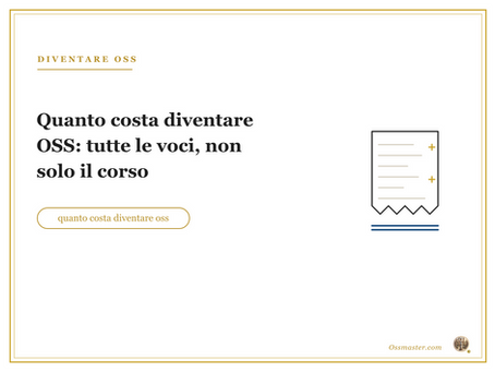 quanto costa diventare oss (Quanto costa diventare OSS: tutte le voci, non solo il corso)