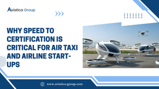 Air taxis and Why Speed to Certification Is Critical for Air Taxi and Airline Start-Ups