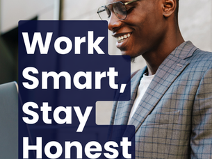 Work Smart, Stay Honest 