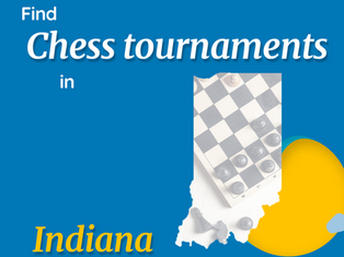 Chess tournaments in Indiana: Where to look for the best ones?