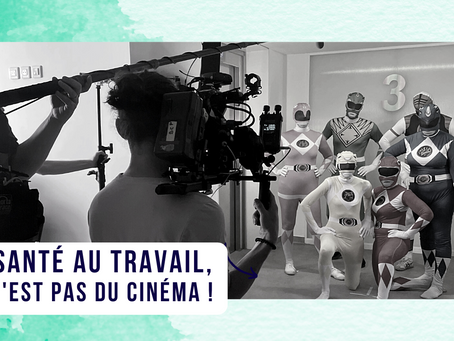 La santé au travail, ce n'est pas du cinéma !