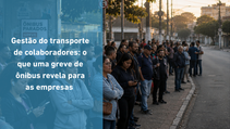 Gestão do transporte de colaboradores: como fortalecer a resiliência operacional diante de crises no transporte urbano