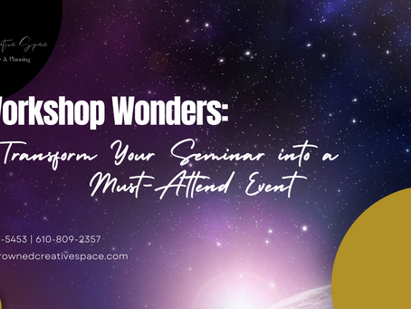 Workshop Wonders: Transform Your Seminar into a Must-Attend Event