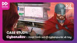 Case Study: Quy trình sản xuất CYBERSLAV | Hoạt hình vẽ tay