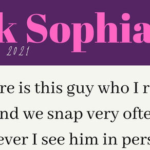 Ask Sophia: 'We Snap A Lot But It's Awkward In Person’