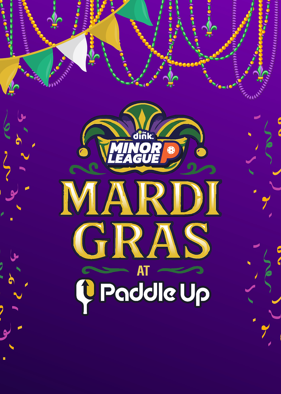 The Dink Minor League Pickleball @ Paddle Up Pickleball Club - Gendered Squads Mardi Gras Event!
