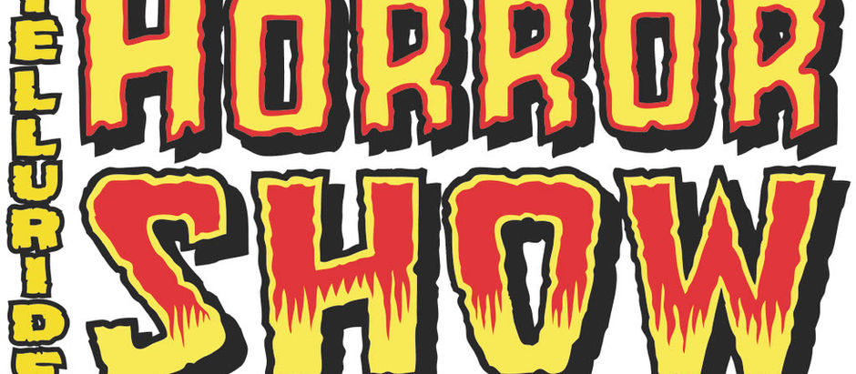 Terror in the Mountains: The Telluride Horror Show Returns