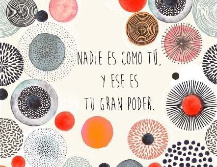 Nadie es como TÚ y ese es tu GRAN PODER