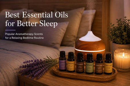 Best Essential Oils for Better Sleep