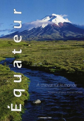 Reportage / Livre :
Equateur, à cheval sur le monde