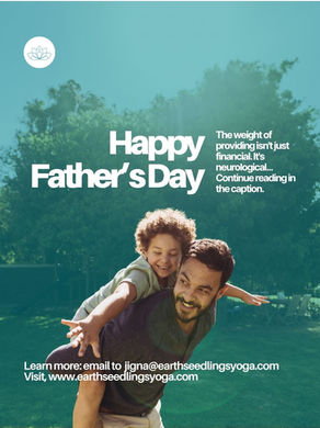 Happy Father's Day | The Weight Of Providing Isn't Just Financial, It's Neurological | Jigna Fadia