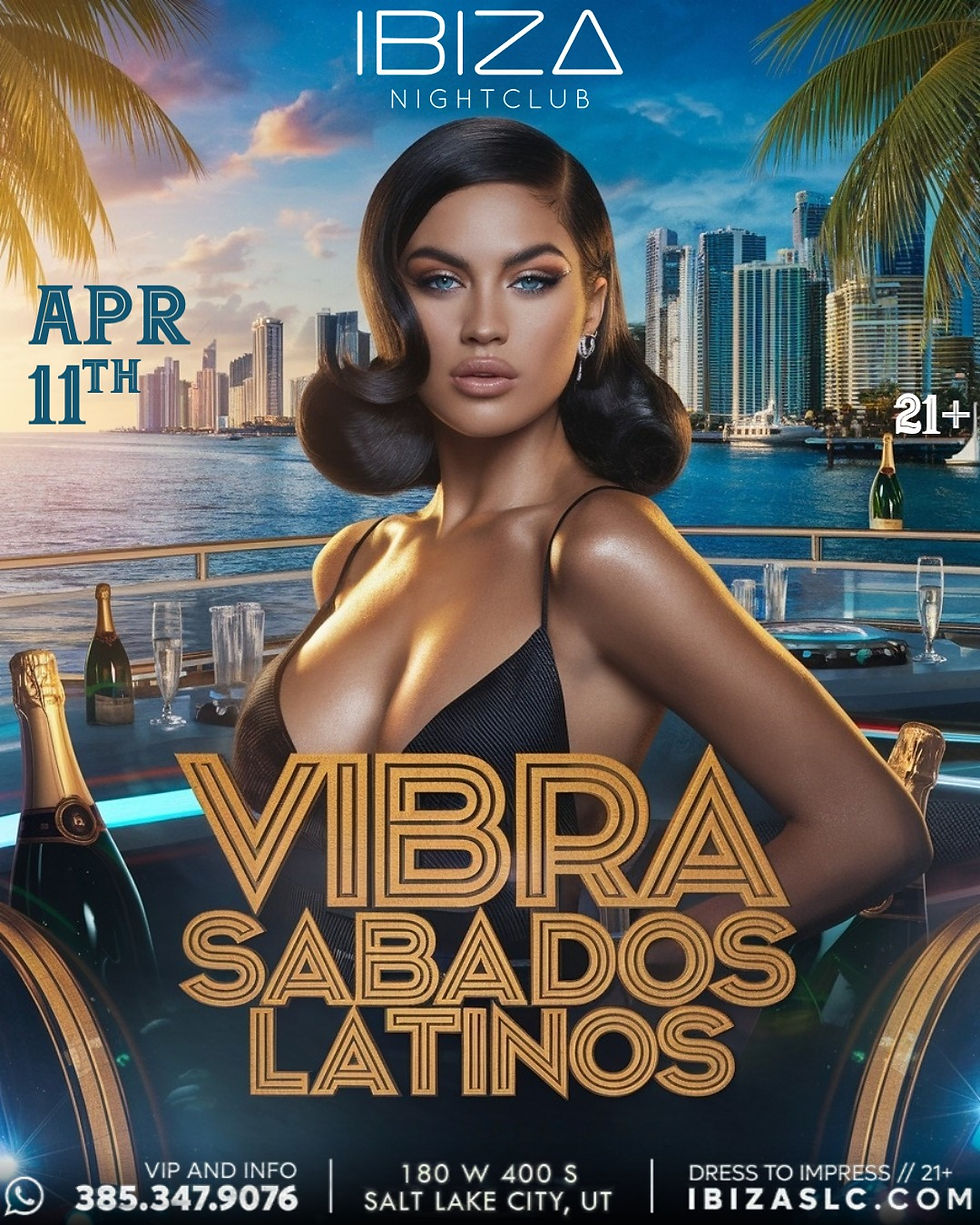 Vibra Sábados Latinos at IBIZASLC | April 11 Latin Night in Salt Lake City
