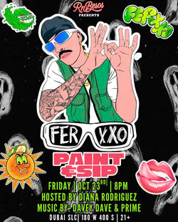 FERXXO PAINT & SIP October 23rd _ 8-00pm MDT