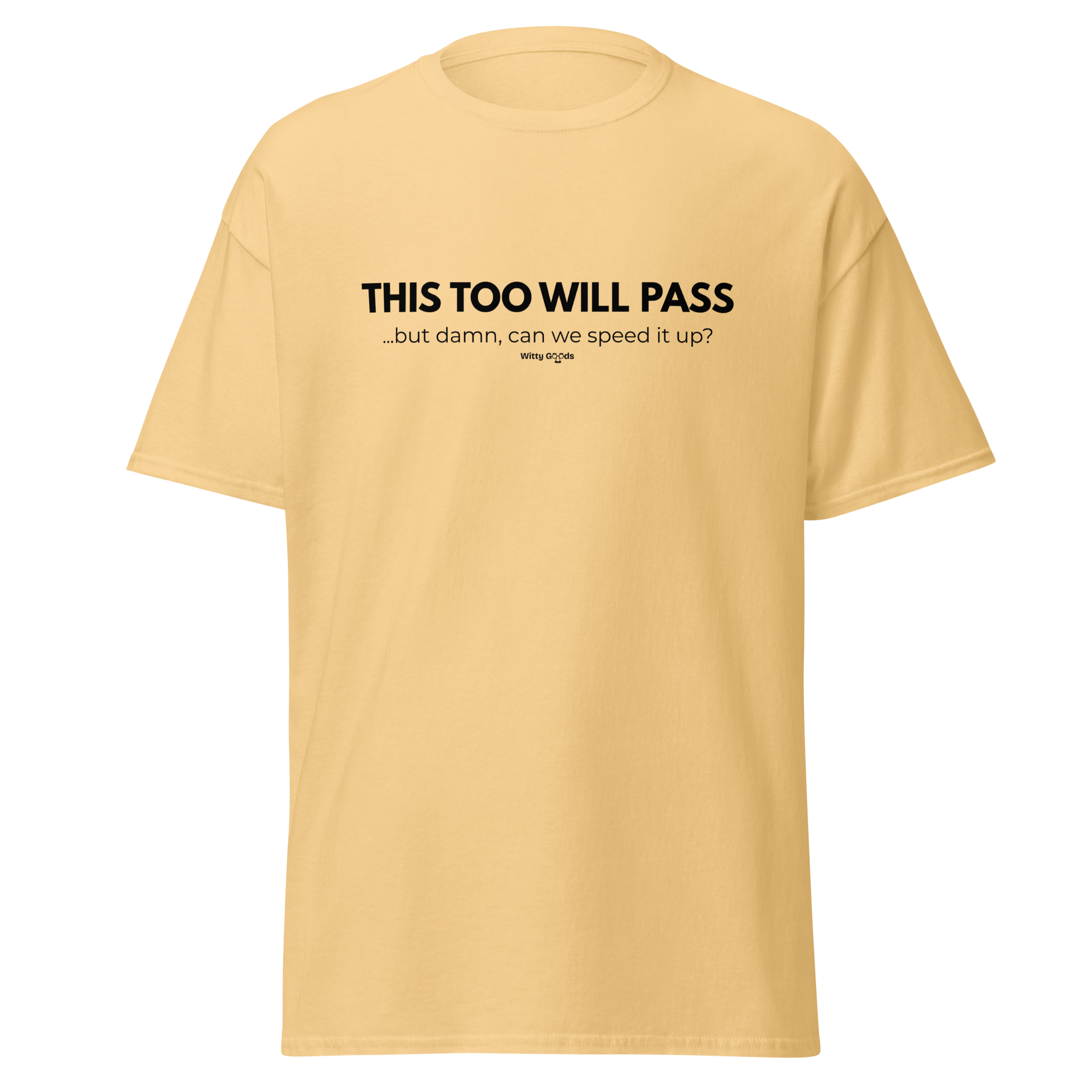 This Too Will Pass Unisex classic tee