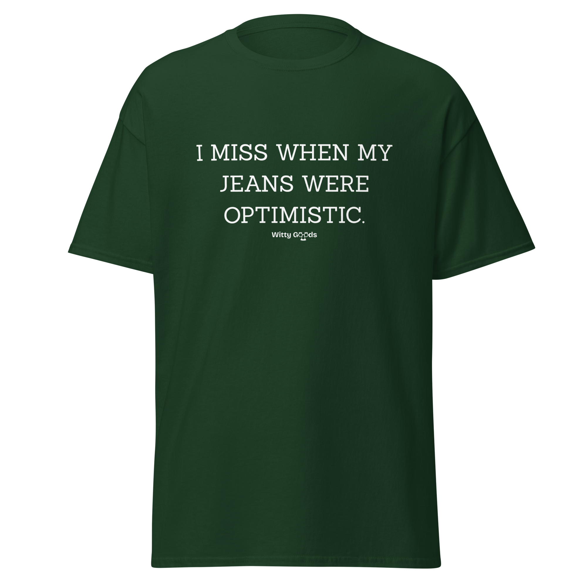 Jeans Were Optimistic Unisex classic tee