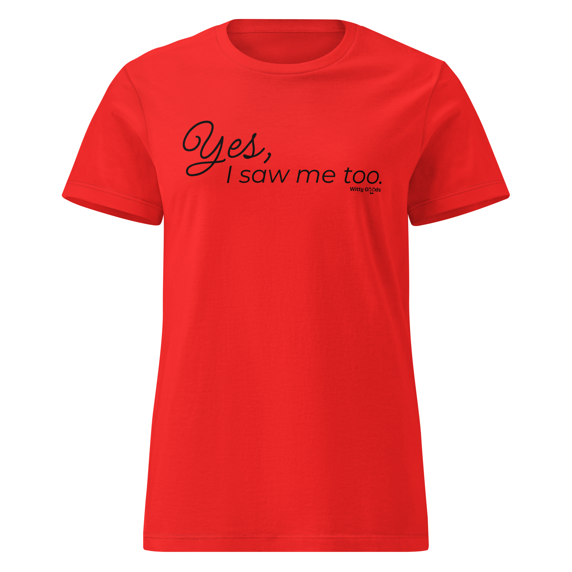 Yes, I Saw Me Too Women’s basic softstyle t-shirt