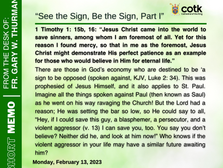 Monday, February 13, 2023 | "See the Sign, Be the Sign, Part I"