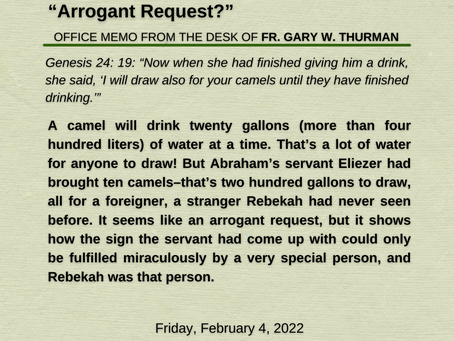 Friday, February 4, 2022: "Arrogrant Request?"