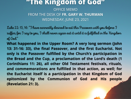 Wednesday, June 23, 2021: "The Kingdom of God"