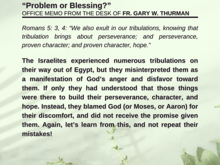 Thursday, June 23, 2022, "Problem or Blessing?"