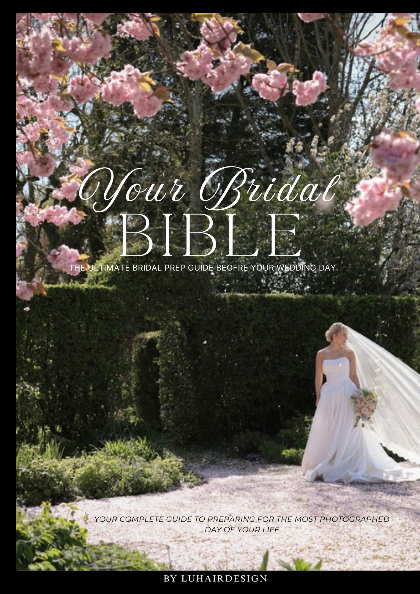THE BRIDAL BIBLE A COMPLETE GUIDE TO BRIDAL HAIR