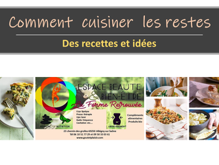 comment cuisiner les restes ou la cuisine anti gaspi