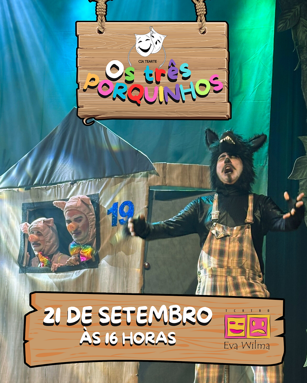 O clássico infantil “Os Três Porquinhos- Cia Tearte”