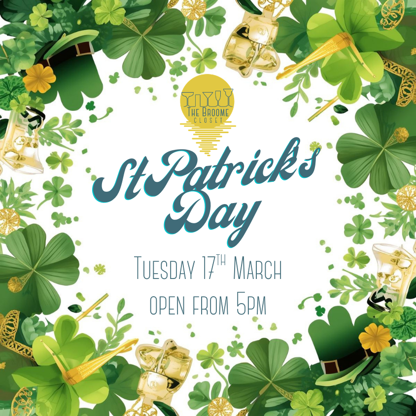 St Patrick's Day @ The Broome Closet