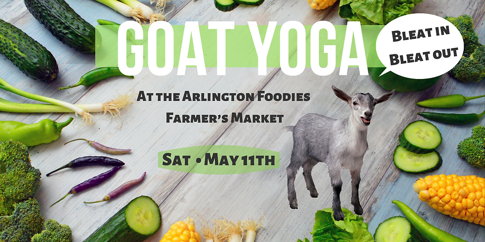 Goat Yoga at the Downtown Arlington Farmer's Market