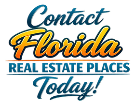 Contact Florida Real Estate Places Today!