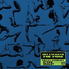 New Album: Dizzy Wright -Hit Em With The Pose