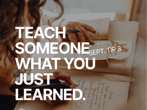 Don’t keep new knowledge to yourself.