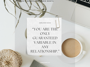 “You are the only guaranteed variable in any relationship.”