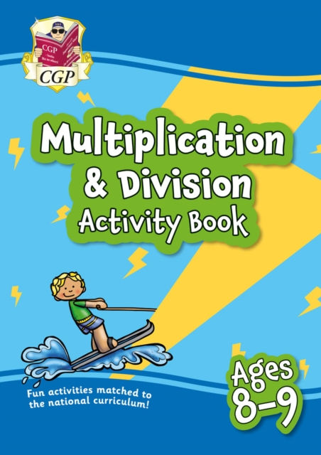 Multiplication & Division Activity Book for Ages 8-9 (Year 4) by CGP Books