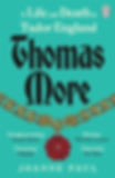 Thomas More : A Life and Death in Tudor England by Dr Joanne Paul