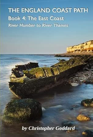 The England Coast Path Book 4 - The East Coast by Christopher Goddard