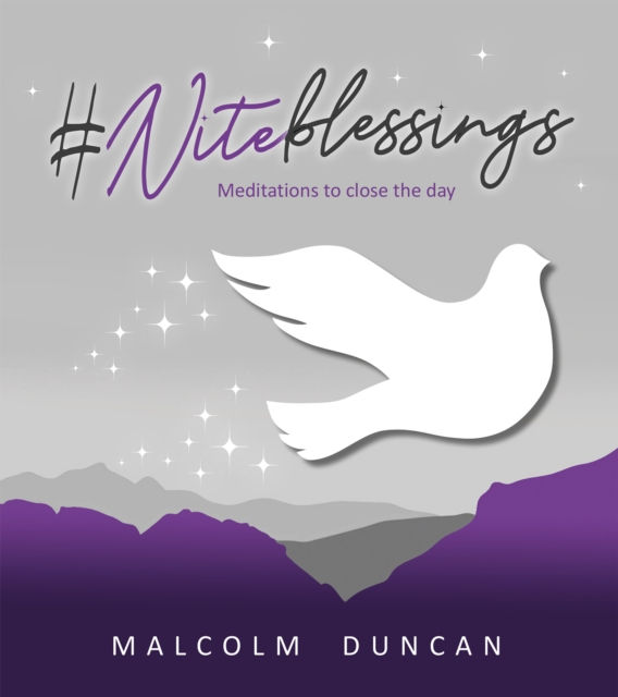 #Niteblessings: Meditations to close the day by Malcolm Duncan