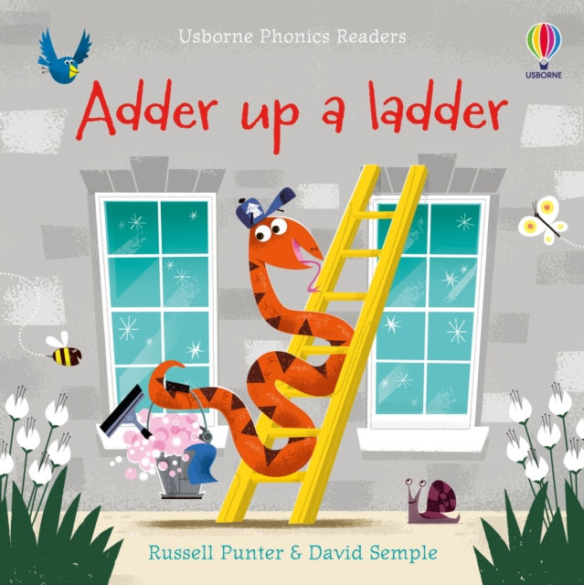 Adder up a ladder (Usborne Phonics Readers) by Russell Punter