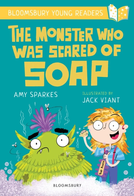 The Monster Who Was Scared of Soap: A Bloomsbury Young Reader : Gold Book Band by Amy Sparkes