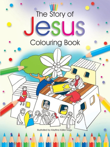 The Story of Jesus Colouring Book by Bethan James | HESSLE BOOKSHOP
