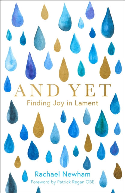 And Yet : Finding Joy in Lament by Rachael Newham