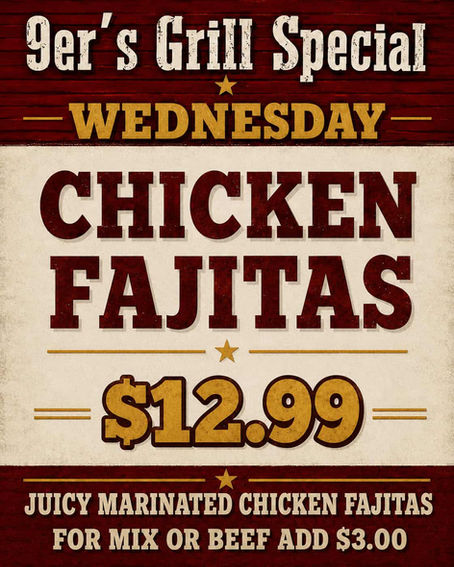 Promotional graphic for 9er's Wednesday Special: Juicy marinated chicken fajitas for one, served sizzling with grilled onions & bell peppers, rice, beans, sour cream, guacamole, pico de gallo, and cheddar cheese for only $12.99. Beef or Mixed Fajitas add $3.
